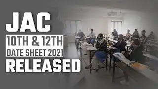 JAC Date Sheet 2021 Released: 10वीं और 12वीं की बोर्ड परीक्षा 4 मई 2021 से होंगी आयोजित