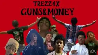 Trezz4X-&ldquo;Guns&Money&rdquo; [Official Audio]
