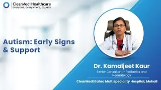 Early Signs of Autism in Children & Importance of Timely Care | Dr. Kamaljeet Kaur |