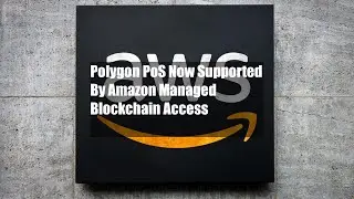 Polygon PoS Now Supported By Amazon Managed Blockchain Access