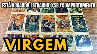 VIRGEM  🌟 ALGUÉM ESTÁ ACHANDO O SEU COMPORTAMENTO MUITO ESTRANHO...🤔🤔🤔