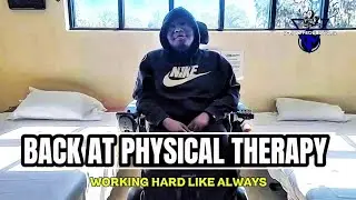 Back At Physical Therapy | Working Hard Like Always #disability #wheelchairtravel #disabled 