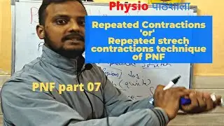 PNF || Repeated contractions 'or' Repeated strech contractions technique of PNF || Pnf part 07