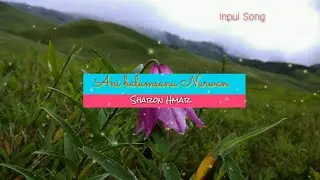 Inpui (Kabui) Song|| Ani Balumsanu || by_ Sharon Hmar