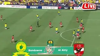 🔴#LIVE - Mamelodi Sundowns vs Al Ahly | CAF Champions League | Loftus Versfeld stadium 🏟
