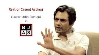 Nawazuddin Siddiqui at BJAS | Casual and Real acting