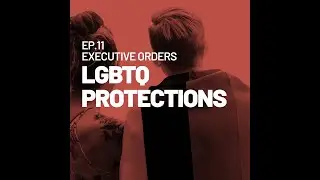Executive Order: LGBTQ Protections