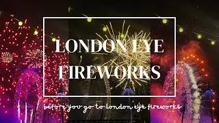 London Eye fireworks 🎇 Things you MUST know before You Go | Perfect for first timers and visitors