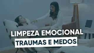 HIPNOSE PARA CURAR TRAUMAS DO PASSADO