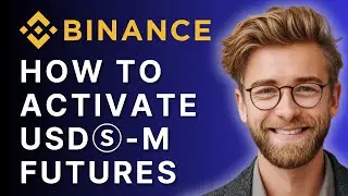 Как активировать фьючерсы USDⓈ-M на вашем аккаунте Binance | Руководство 2025