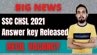 SSC CHSL 2021 ANSWER KEY OUT | LATEST UPDATE| BECIL VACANCY