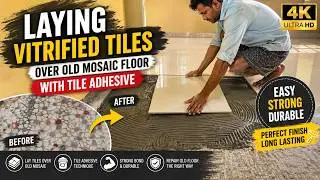 Laying Vitrified tiles over old Mosaic floor with Tile adhesive | How to repair old mosaic floor