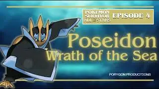 Pokémon Survivor All Stars Week 4 - Poseidon, Wrath of the Sea Ft. Troy