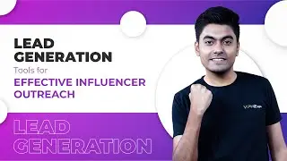 Lead Generation Tools for Effective Influencer Outreach | LeadStal