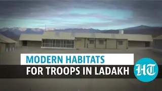 Watch: Indian Army sets up modern habitats for troops deployed in Ladakh