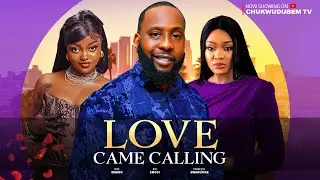 LOVE CAME CALLING - latest Nigerian movies RAY EMODI, ninimbonu,francesnwabunike