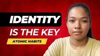 How to Build a New Identity and Change Your Life Atomic Habits Day 2