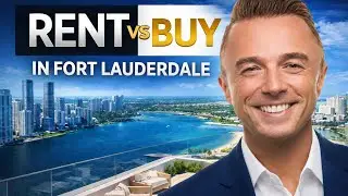 Luxury Living in Fort Lauderdale: Rent or Buy?