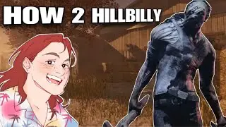 A Blehby&rsquo;s guide to: Hillbilly [Dead by Daylight]