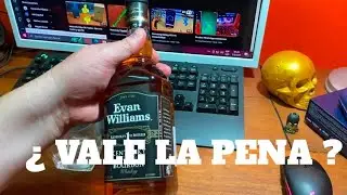 #Bourbon Evan Williams &iquest; Vale la pena ?