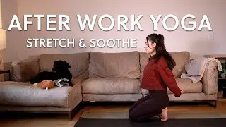 Wind Down After Work Yoga | Soothing Full Body Stretch