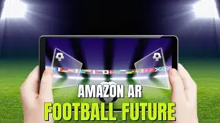 Amazon's AR Football Future, Ancient Amazon Secrets & Prime Day Deals!