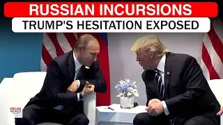 BREAKING: Why Donald Trump&rsquo;s Response To Russian Threats Frustrates European Allies