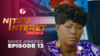 Nitou Int&eacute;r&ecirc;t Saison 2 - Bande Annonce Episode 13
