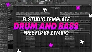 [FREE FLP] Drum & Bass FL Studio Template by Zymbio