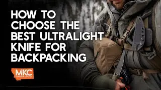 How to Choose the Best Ultralight Knife for Backpacking