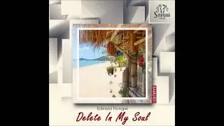 🌴Edvard Hunger - Delete In My Soul (Original Mix) | Samui Music