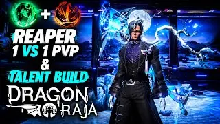 DRAGON RAJA: REAPER 1 V 1 PVP & TALENT BUILD (F2P)