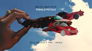 Malik Baptiste x FEFE - PETALS