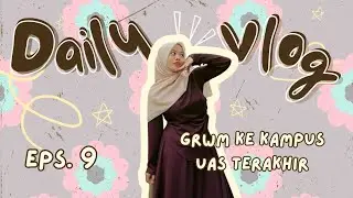 GRWM ke Kampus + Skincare Simple | Endingnya Jajan 🤤