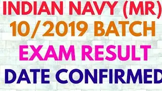 Indian Navy MR- 10/2019 BATCH EXAM RESULT DATE CONFIRMED?✌️