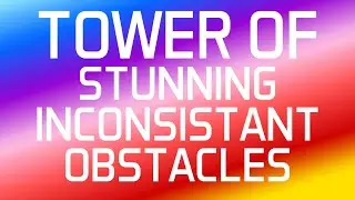 Tower of Stunning Inconsistent Obstacles | Roblox Juke's Towers of Hell