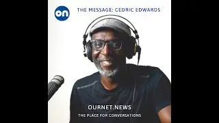 Cedric Edwards - 'The Message' on OurNet