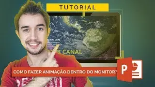 Como fazer efeito de ANIMAÇÃO dentro de um MONITOR no PowerPoint