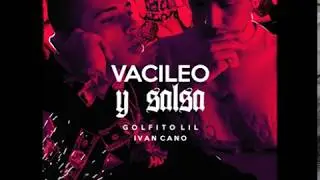 IVANCANOxGOLFITO LIL // 01 - VACILEO Y SALSA (Prod. CHULAPO)  // VACILEO Y SALSA MIXTAPE