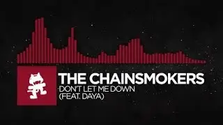 [Trap] - The Chainsmokers - Don't Let Me Down (Feat. Daya) [Monstercat Fanmade]