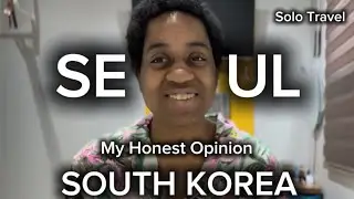 How was Seoul, South Korea? Female Solo Travel