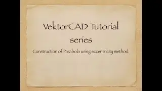 Parabola in VektorCAD (Eccentricity Method, e = 1) | Step-by-Step Tutorial