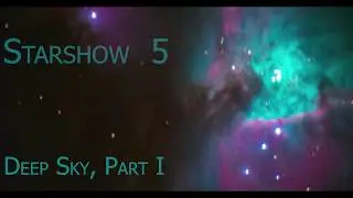 Starshow 5: Deep Sky, Part I
