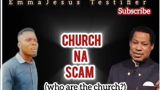 CHURCH NA SCAM( who are the church)🤔#emmajesus