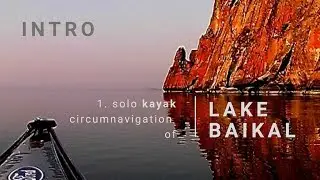 The first solo kayak circumnavigation of Lake Baikal, Russia, Siberia