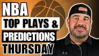 NBA THURSDAY PROFIT HUNT | TOP PLAYS & PREDICTIONS