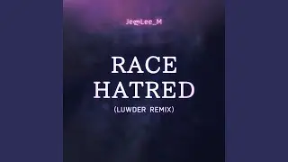Race Hatred (Remix)