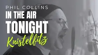 Phil Collins - In The Air Tonight (Acoustic Cover by Knistelfitz)