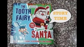 STORY TIME: The Tooth Fairy Vs  Santa