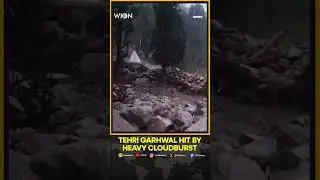 Uttarakhand Cloudburst: Late-Night Cloudburst Strikes Tehri Garhwal District, No Lives Lost | WION